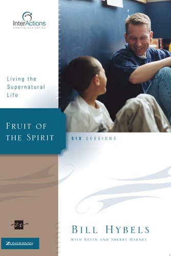 Fruit of the Spirit: Living the Supernatural Life (Interactions)