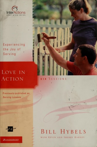 Love in Action: Experiencing the Joy of Serving (Interactions)