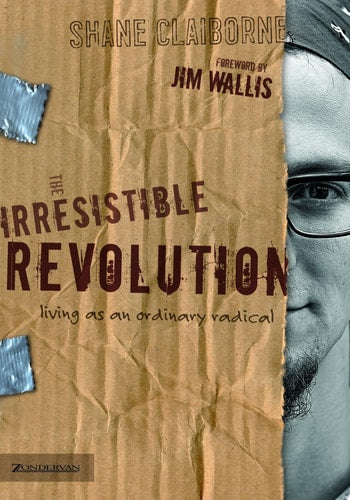The Irresistible Revolution: Living as an Ordinary Radical