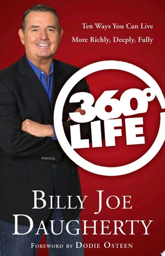 360-Degree Life: Ten Ways You Can Live More Richly, Deeply, Fully