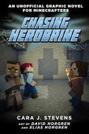 Chasing Herobrine An Unofficial Graphic Novel for Minecrafters