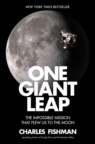 One Giant Leap The Impossible Mission That Flew Us to the Moon