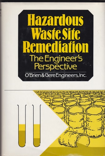 Hazardous Waste Site Remediation: The Engineer's Perspective