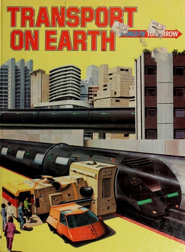 Transport on Earth (World of Tomorrow Series)