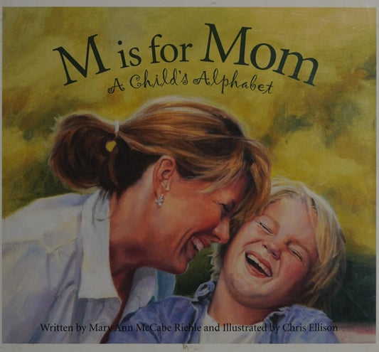 M Is for Mom A Child's Alphabet