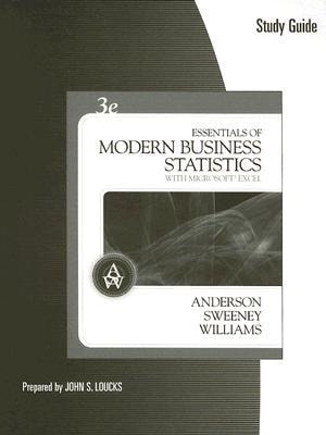 Study Guide for Anderson/Sweeney/Williams’ Essentials of Modern Business Statistics, 3rd
