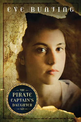The Pirate Captain's Daughter (Eve Bunting's Pirate Series)