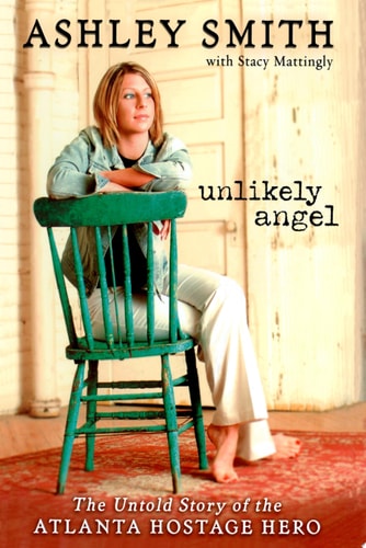 Unlikely Angel: The Untold Story of the Atlanta Hostage Hero