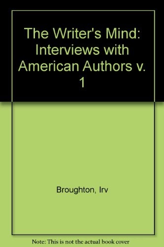 The Writers Mind: Interviews With American Authors