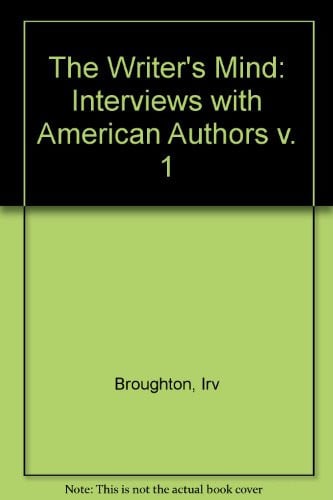 The Writers Mind: Interviews With American Authors