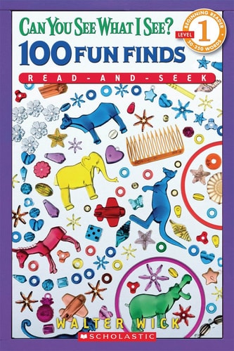 Can You See What I See? 100 Fun Finds Read-And-seek (Scholastic Reader, Level 1)