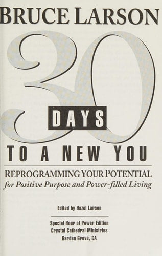 30 days to a new you: Reprogramming your potential for positive purpose and power-filled living