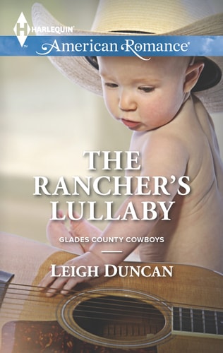 The Rancher's Lullaby (Glades County Cowboys, 4)