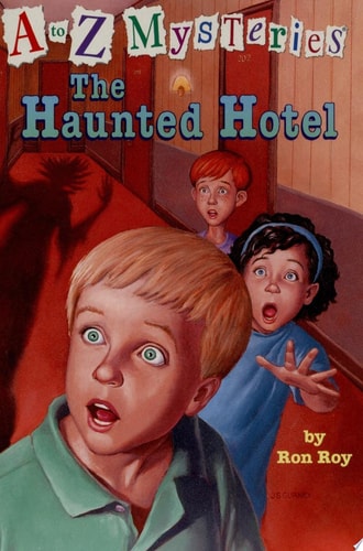 The Haunted Hotel (A to Z Mysteries)