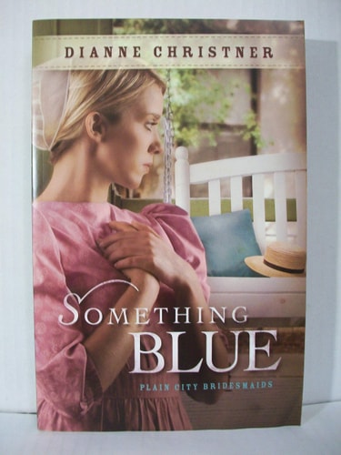 Something Blue (Plain City Bridesmaids, Book 3) (The Plain City Bridesmaids)