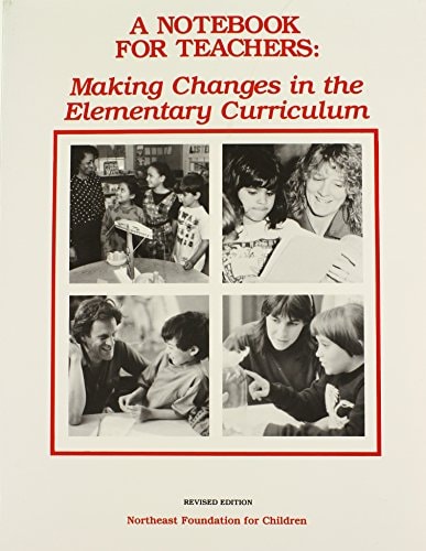 Notebook for Teachers: Making Changes in the Elementary Curriculum