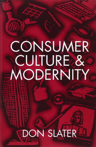Consumer Culture and Modernity
