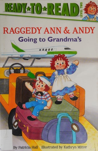 Going to Grandma's: Ready-to-Read Level 2 (Raggedy Ann)