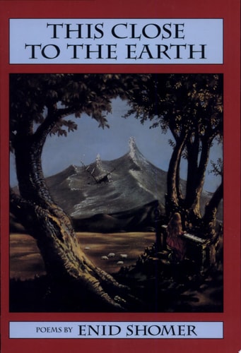 This Close to the Earth: Poems