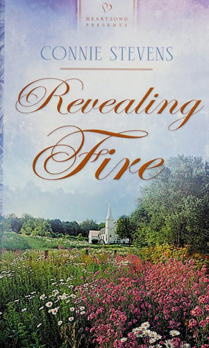 Revealing Fire (Heartsong Presents #951)