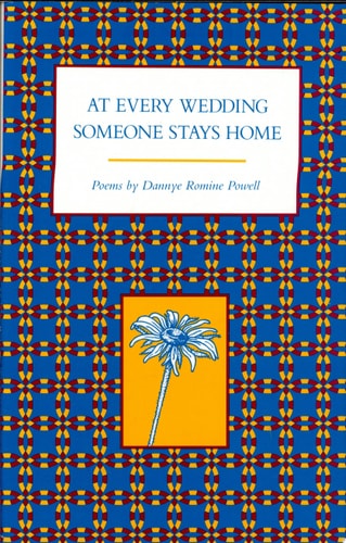At Every Wedding Someone Stays Home (Arkansas Poetry Award)