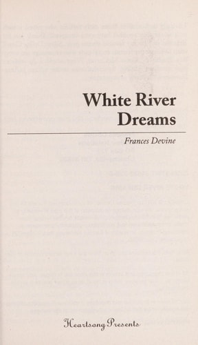White River Dreams (Heartsong Presents #955)