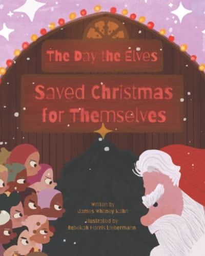The Day the Elves Saved Christmas for Themselves