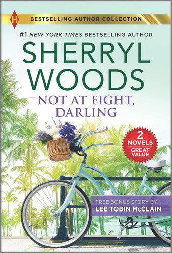 Not at Eight, Darling & The Soldier and the Single Mom (Harlequin Bestselling Authors)