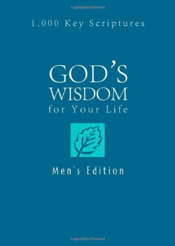 God's Wisdom for Your Life: Men's Edition: 1,000 Key Scriptures