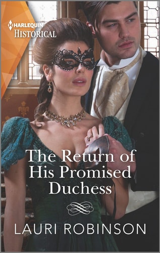 The Return of His Promised Duchess (Harlequin Historical)