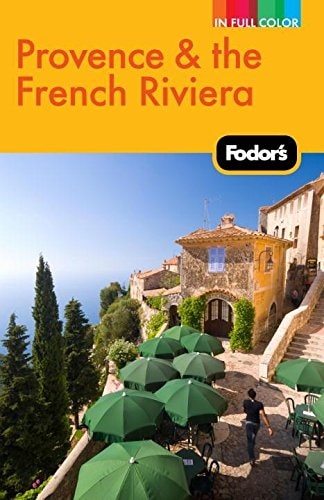 Fodor's Provence & the French Riviera (Full-color Travel Guide)