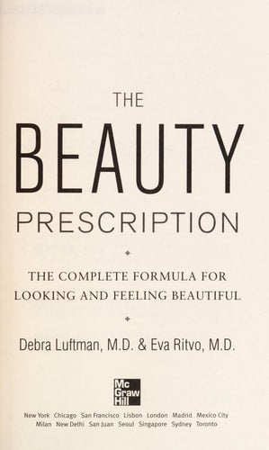 The Beauty Prescription: The Complete Formula for Looking and Feeling Beautiful