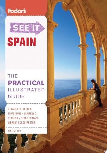 Fodor's See It Spain, 4th Edition (Full-color Travel Guide)