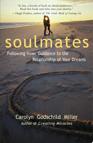 Soulmates: Following Inner Guidance to the Relationship of Your Dreams