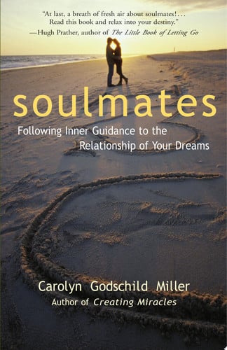 Soulmates: Following Inner Guidance to the Relationship of Your Dreams