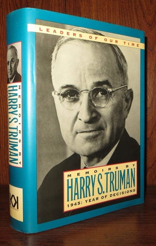 Memoirs by Harry S. Truman Year of Decisions