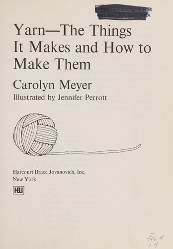 Yarn: The Things It Makes and How to Make Them