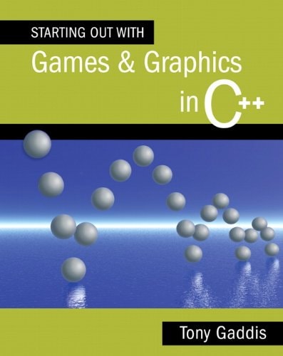 Starting Out with Games and Graphics in C++