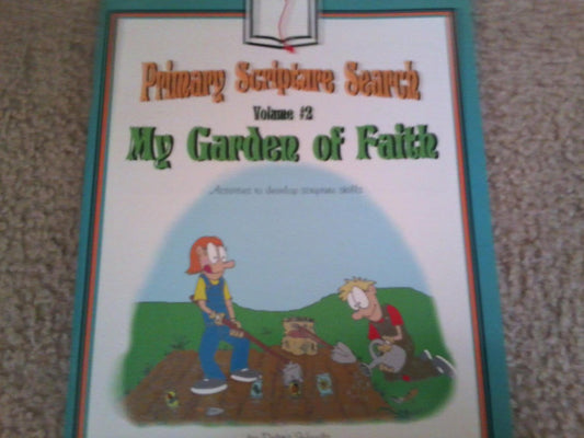 My Garden of Faith: Activities to Develop Scripture Skills (Primary Scripture Search, 2)