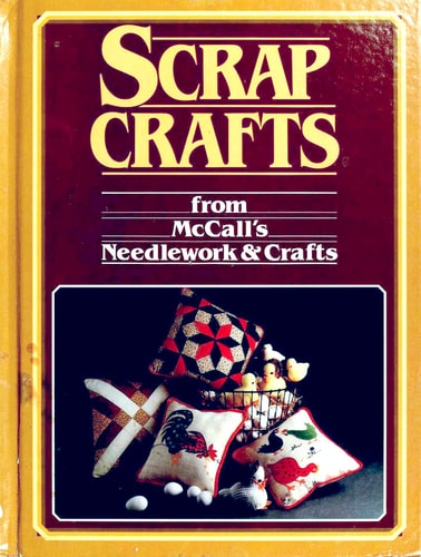 Scrap Crafts: From McCall's Needlework & Crafts