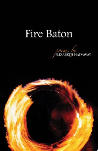 Fire Baton: Poems (Arkansas Poetry Award)