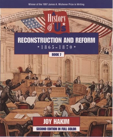 A History of US: Book 7: Reconstruction and Reform (1865-1896)