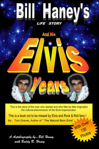Bill Haney's Life Story and His Elvis Years