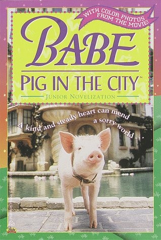 Babe: Pig in the City (Babe Movie Tie-in)