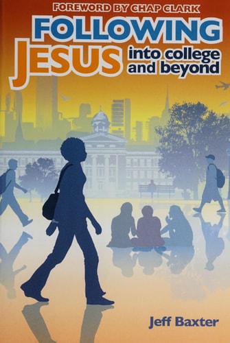 Following Jesus into College and Beyond (invert)