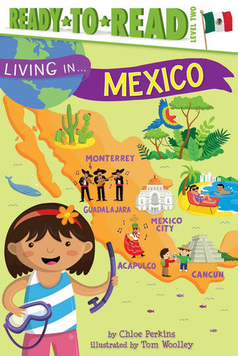 Living in . . . Mexico Ready-to-Read Level 2