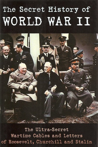 The Secret History of World War II