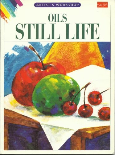 Oils Still Life (Artists' Workshop)