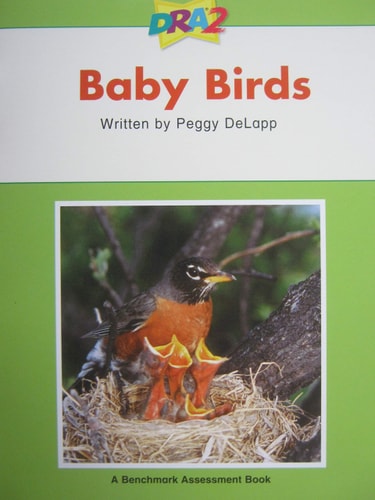 DRA2 Baby Birds (Benchmark Assessment Book Level 16) (Developmental Reading Assessment Second Edition)