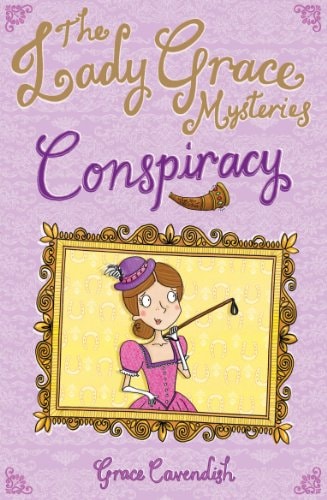 LADY GRACE MYSTERIES: CONSPIRACY (The Lady Grace Mysteries)